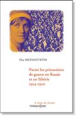 Parmi les prisonniers de guerre en Russie et en Sibérie 1914-1920