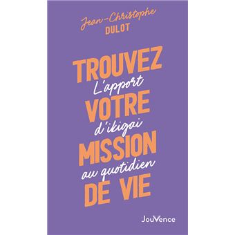 Trouvez votre mission de vie