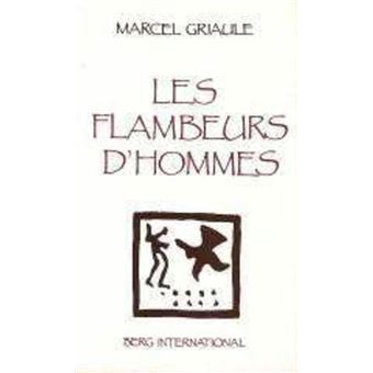 Les Flambeurs D'hommes - Marcel Griaule - Achat Livre | Fnac