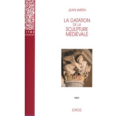 La datation de la sculpture médiévale
