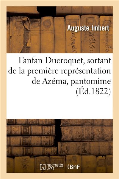 Fanfan Ducroquet, sortant de la première représentation de Azéma