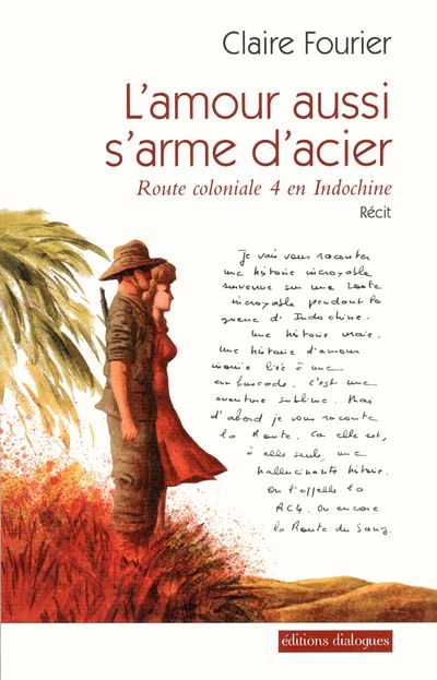 L'amour aussi s'arme d'acier, route coloniale 4 en Indochine
