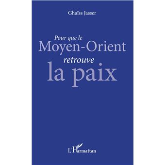 Pour que le Moyen-Orient retrouve la paix