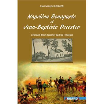 Napoléon Bonaparte et Jean-Baptiste Decoster