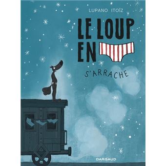 Le Loup en slip - Le Loup en slip s'arrache
