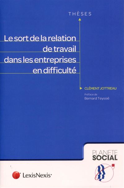 Le sort de la relation de travail dans les entreprises en difficulté - Clément Jottreau - broché