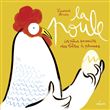 La poule - la plus savante des bêtes à plumes