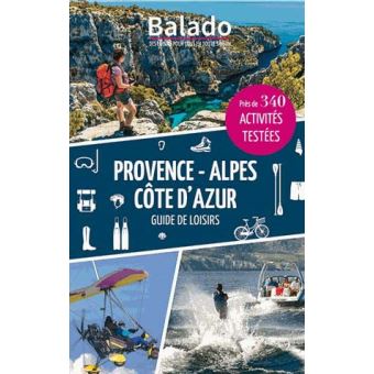 Guide Balado Provences Alpes Cote D Azur Edition 2018 Broche Collectif Achat Livre Fnac