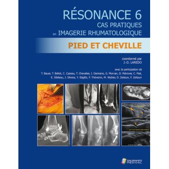 Résonance 6 : Cas pratiques en imagerie rhumatologique : pied et cheville