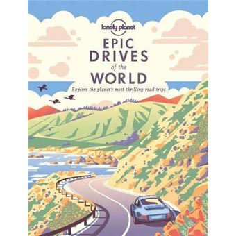 Epic Drives of the World 1ed -anglais-