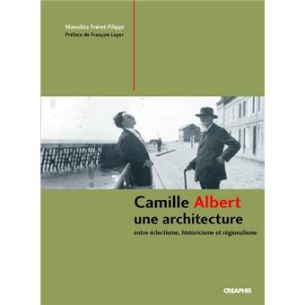 Camille Albert, un architecte éclectique - 1