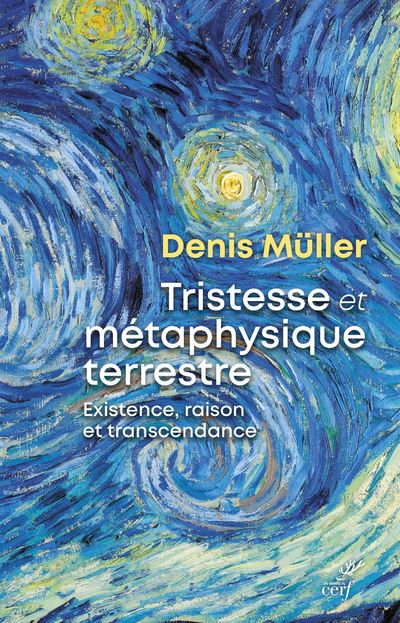 Tristesse et métaphyisque terrestre - Denis Müller - broché