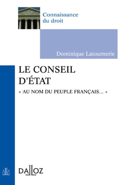 Le Conseil d'État - Dominique Latournerie - broché