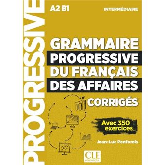 Grammaire Progressive Du Français Des Affaires - Niveau Intermédiaire ...