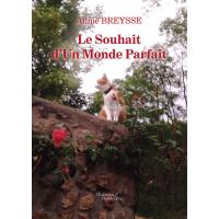 Le Souhait d'Un Monde Parfait