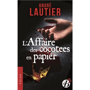 L'Affaire des cocottes en papier