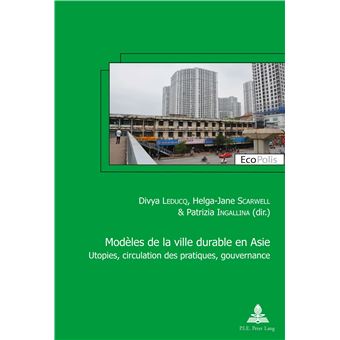 Modèles de la ville durable en Asie   Asian models of sustainable city