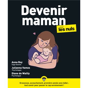 Pour Les Nuls Devenir Maman Pour Les Nuls Anna Roy Diane De Wailly Julianna Vamos Broche Achat Livre Ou Ebook Fnac