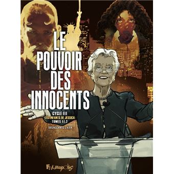 Le pouvoir des innocents, cycle III
