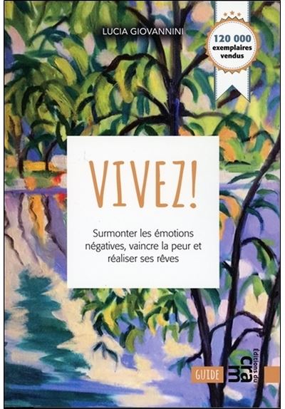 Vivez surmonter les emotions negatives vaincre la peur