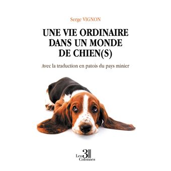 Une vie ordinaire dans un monde de chien(s)