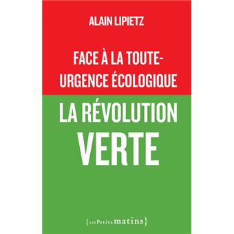 Face à la toute-urgence écologique - La révolution verte