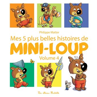 Mes 5 plus belles histoires de Mini-Loup volume 4