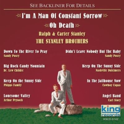 I'm a man of constant sorrow oh death