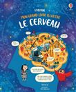 Le cerveau - Mon grand livre illustré