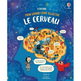 Le cerveau - Mon grand livre illustré