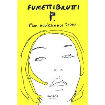 P. Mon adolescence trans