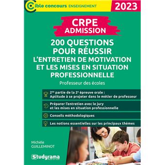 CRPE – Admission – 200 questions pour réussir l’entretien de motivation et les mises en situation professionnelle