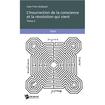 L'insurrection de la conscience et la revolution qui vient - tome 2 - 1