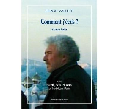 Comment j'écris ? et autres textes