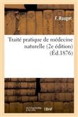 Traité pratique de médecine naturelle. 2e édition
