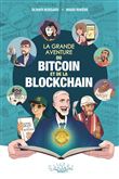 La Grande aventure du bitcoin et de la blockchain