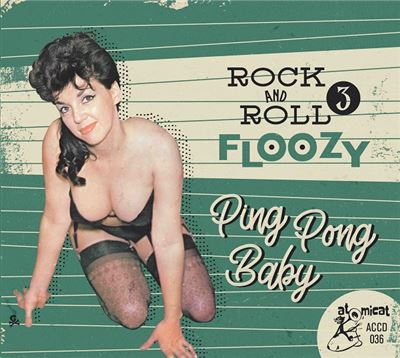 Rock And Roll Floozy 3: Ping Pong Baby