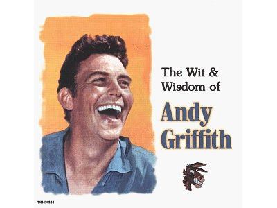 Wit and wisdom of andy griffith