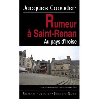 Rumeurs à Saint-Renan, au pays d'Iroise