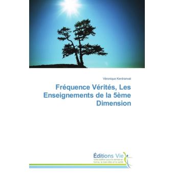 Fréquence vérités, les enseignements de la 5ème dimension