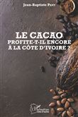 Le cacao profite-t-il encore à la Côte d'Ivoire ?