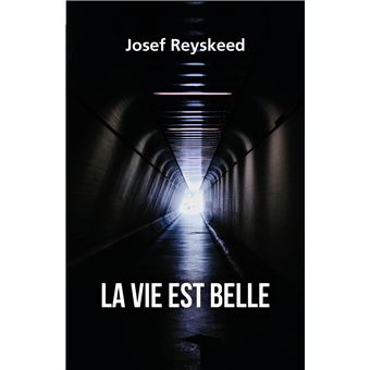 La vie est belle