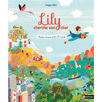 Lily Cherche Et Trouve Autour Du Monde Lily Cherche Son Chat Peggy Nille Cartonne Achat Livre Fnac