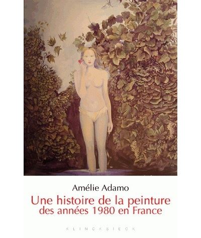 Une Histoire de la peinture des années 1980 en France