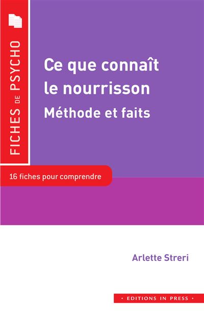 Ce que connait le nourrisson methodes et faits 16 fiches