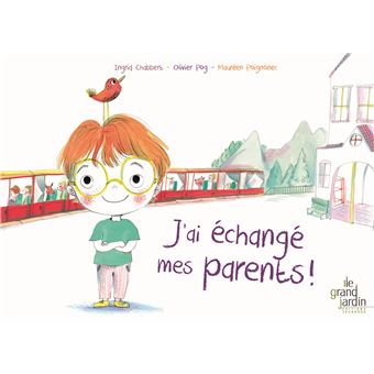 J'ai échangé mes parents !