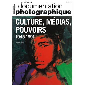 Culture, médias, pouvoirs aux Etats-Unis et en Europe occidentale, 1945-1991