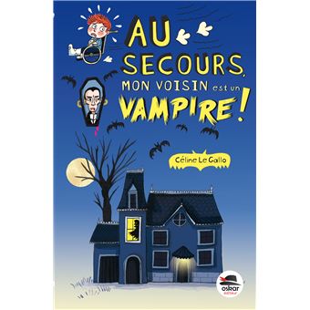 Au secours mon voisin est un vampire !