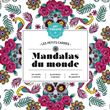 Les petits carrés d'Art-thérapie Mandalas du monde