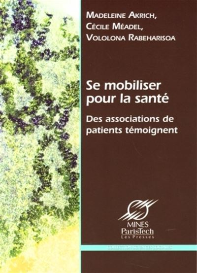 Se mobiliser pour la santé - Madeleine Akrich - broché